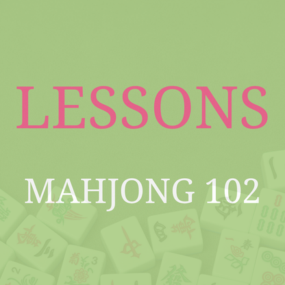 Mahjong 101 + 102 | Beginner Lessons