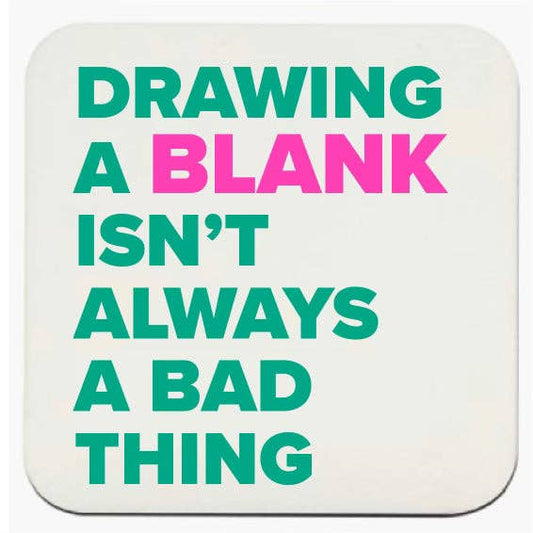 "DRAWING A BLANK ISN'T ALWAYS A BAD THING" MAHJONG COASTERS