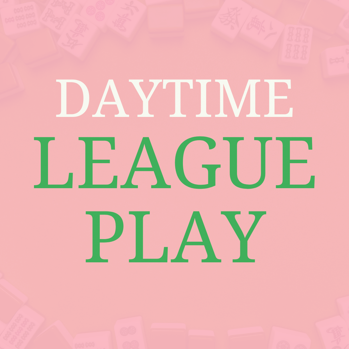 Day Mahjong League Play