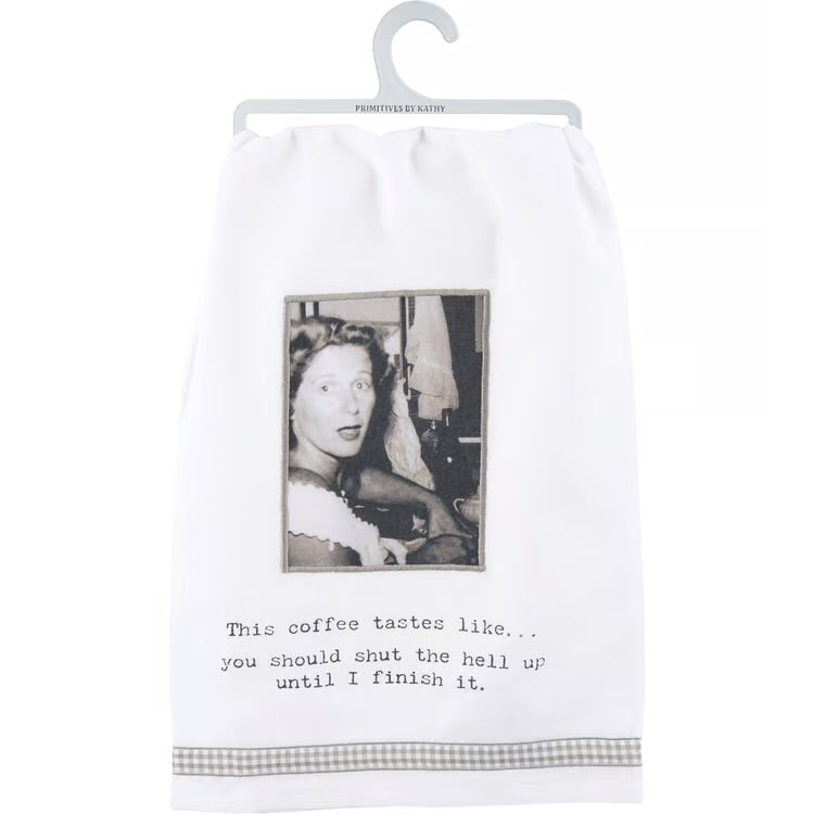 Kitchen Towel- This Coffee Tastes Like…