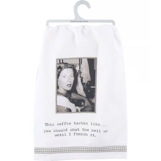Kitchen Towel- This Coffee Tastes Like…