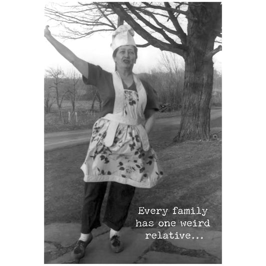 Greeting Card- Weird Relative