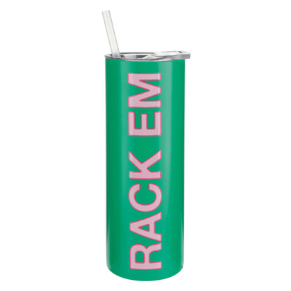 Stainless Skinny Tumbler - Rack ‘Em