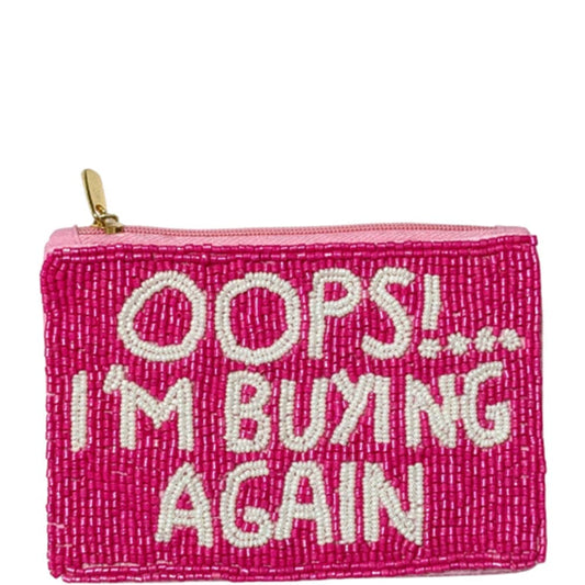 OOPS IM BUYING AGAIN TEXT SEED BEAD COIN PURSE B, HD 00838